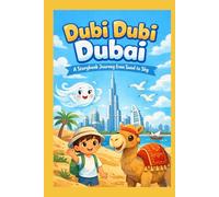 Dubi Dubi Dubai: A Storybook of Journey from Sand to sky