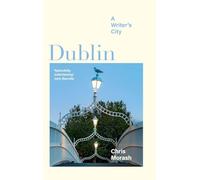 Dublin: A Writer's City