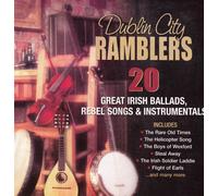 Dublin City Ramblers - 20 Great Irish Ballads Rebel Songs & Instrumentals