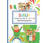 Dublin Coloring Book For Kids: With Interesting Facts