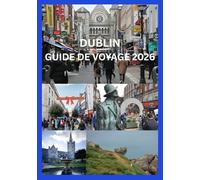 DUBLIN GUIDE DE VOYAGE 2026