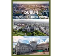 DUBLIN REISEFÜHRER 2026