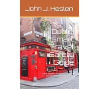 Dublin Smart Travel Safety Guide: Local Insights, Informed Strategies, and Real-world Risk Prevention