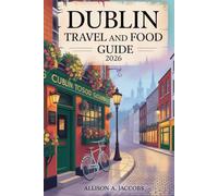 DUBLIN TRAVEL AND FOOD GUIDE 2026