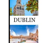 Dublin Travel GUIDE 2026: Where to Stay, What to Eat & Top Activities
