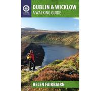 Helen Fairbairn – Dublin & Wicklow: A Walking Guide – Tascabile – Lingua inglese