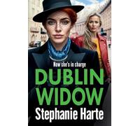 Dublin Widow: The BRAND NEW compelling and hard-hitting gangland novel from Stephanie Harte for 2026