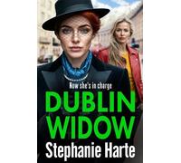 Dublin Widow: The BRAND NEW compelling and hard-hitting gangland novel from Stephanie Harte for 2026