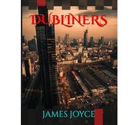 DUBLINERS | an Original 1914 | Illustrated