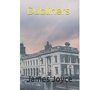 Dubliners by James Joyce