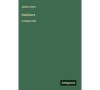 Dubliners: in large print