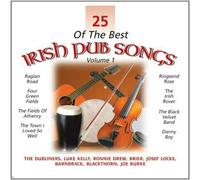 DUBLINERS, LUKE KELLY ,RONNIE DREW, BRIER, CORRIB FOLK,NBARNBRACK, JOE BURKE. - 25 OF THE BEST IRISH DRINKING SONGS