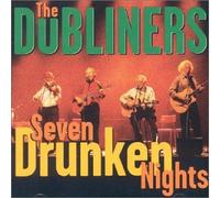 Dubliners - Seven Drunken Nights
