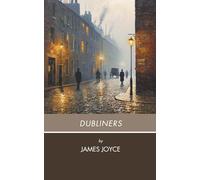 Dubliners: Stories from Dublin (Annotated)