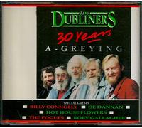 Dubliners,the - 30 Years a Greying
