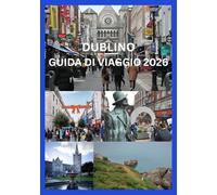 DUBLINO GUIDA DI VIAGGIO 2026