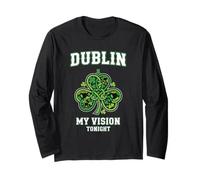 Dublino My Vision Tonight St Patricks Day Shamrock Maglia a Manica