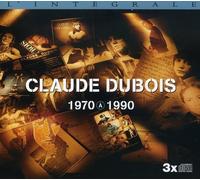 Dubois, Claude - 1970 A 1990 Integrale