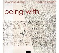 Veronique Dubois – Being With – CD audio (LEO)