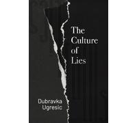 Dubravka Ugresic Culture of Lies (Tascabile)