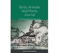 Dubreck World Publishing Birds, Animals And Plants Journal (Tascabile)