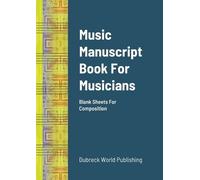 Dubreck World Publishing Music Manuscript Book For Musicians (Tascabile)