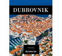 Dubrovnik: A Perfect Coffee Table Picture Book - Travel and Tourism lovers.
