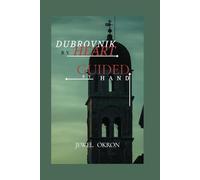 Dubrovnik By Heart, Guided By Hand