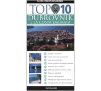 Dubrovnik e la costa dalmata. Ediz. illustrata