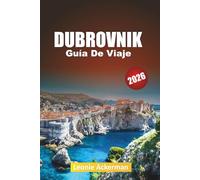 DUBROVNIK GUÍA DE VIAJE 2026: Murallas de la ciudad, escapadas a la isla, paseos panorámicos, cocina local y experiencias culturales