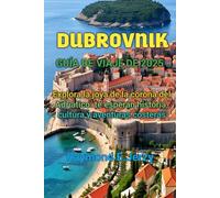 DUBROVNIK GUÍA DE VIAJE DE 2025