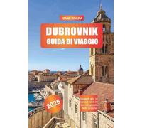 DUBROVNIK Guida di viaggio 2026: Spiagge, gite in barca e cose da fare nel gioiello della Croazia