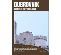 DUBROVNIK GUIDE DE VOYAGE