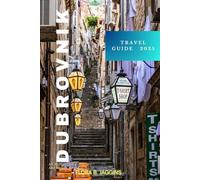 Dubrovnik Travel Guide 2025: A City Fortified By History And Beauty