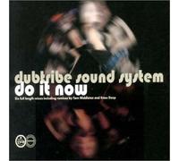 Dubtribe Sound System - Do It Now