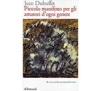 Dubuffet,Jean. - Piccolo manifesto per gli amatori d'ogni genere.