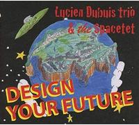 Dubuis, Lucien - Design Your Future