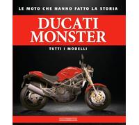 Ducati monster. Tutti i modelli
