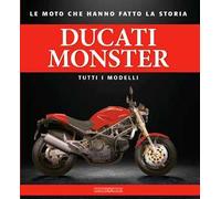 Ducati monster. Tutti i modelli