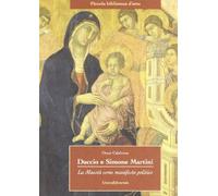 Duccio e Simone Martini. La maestà come manifesto politico