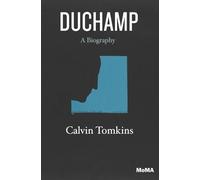 Duchamp: A Biography