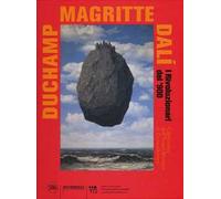 Duchamp, Magritte, Dalì. I rivoluzionari del '900. Capolavori dall'«Israel Museum» di Gerusalemme. Ediz. a colori