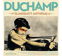 Duchamp - Slingshot Anthems