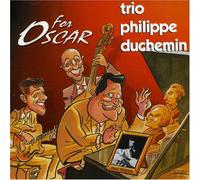 Duchemin, Philippe -Trio- - For Oscar