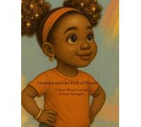 Duchess and the Puff of Power: A Story About Courage & Inner Strength