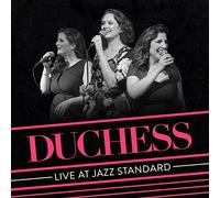 Duchess - Live at Jazz Standard