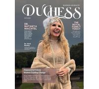 Duchess Magazine: Dr. Natanya Wachtel, Founder of New Solutions Network