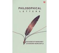 Duchess Of Newc Philosophical LettersOr, Modest Reflections Upon Som (Tascabile)