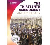 Duchess, Ph.D. Harris The Thirteenth Amendment and its Legacy (Copertina rigida)