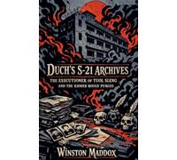 Duch's S-21 Archives: The Executioner of Tuol Sleng and the Khmer Rouge Purges: 6